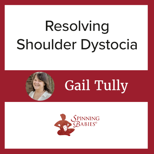 Online Course Resolving Shoulder Dystocia Spinning Babies