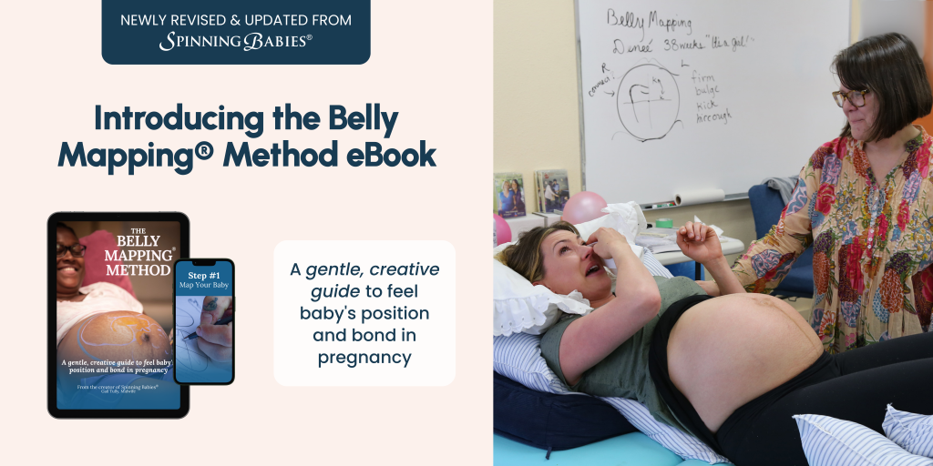 Introducing the Belly Mapping® Method eBook Spinning Babies We’re thrilled to share the release of The Belly Mapping® Method book: a joyful new resource from Spinning Babies® founder Gail Tully.